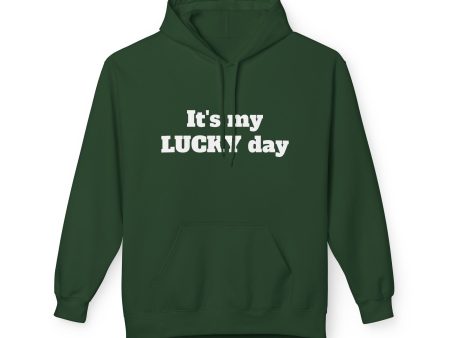 It s My Lucky day Hoodie For Sale